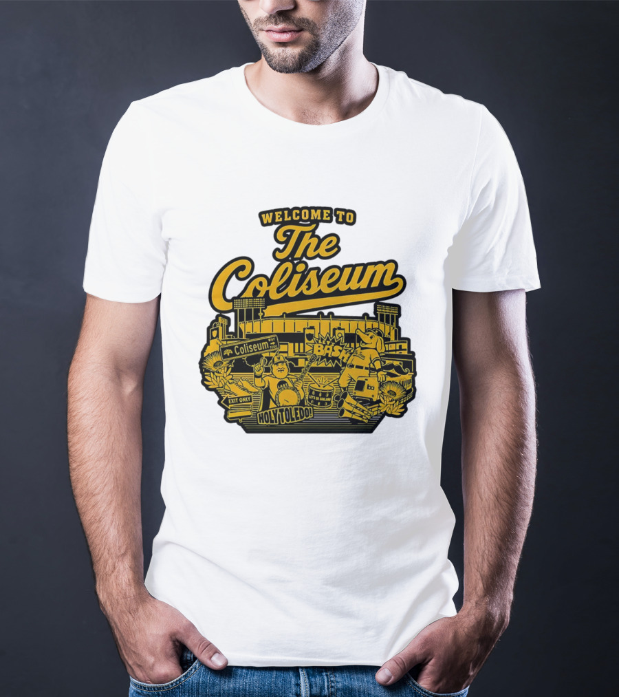 Welcome To The Coliseum BAS HOLY TOLEDO LET'S GO OAKLAND T-Shirt