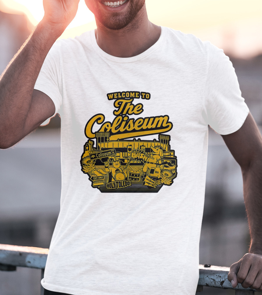Welcome To The Coliseum BAS HOLY TOLEDO LET'S GO OAKLAND T-Shirt