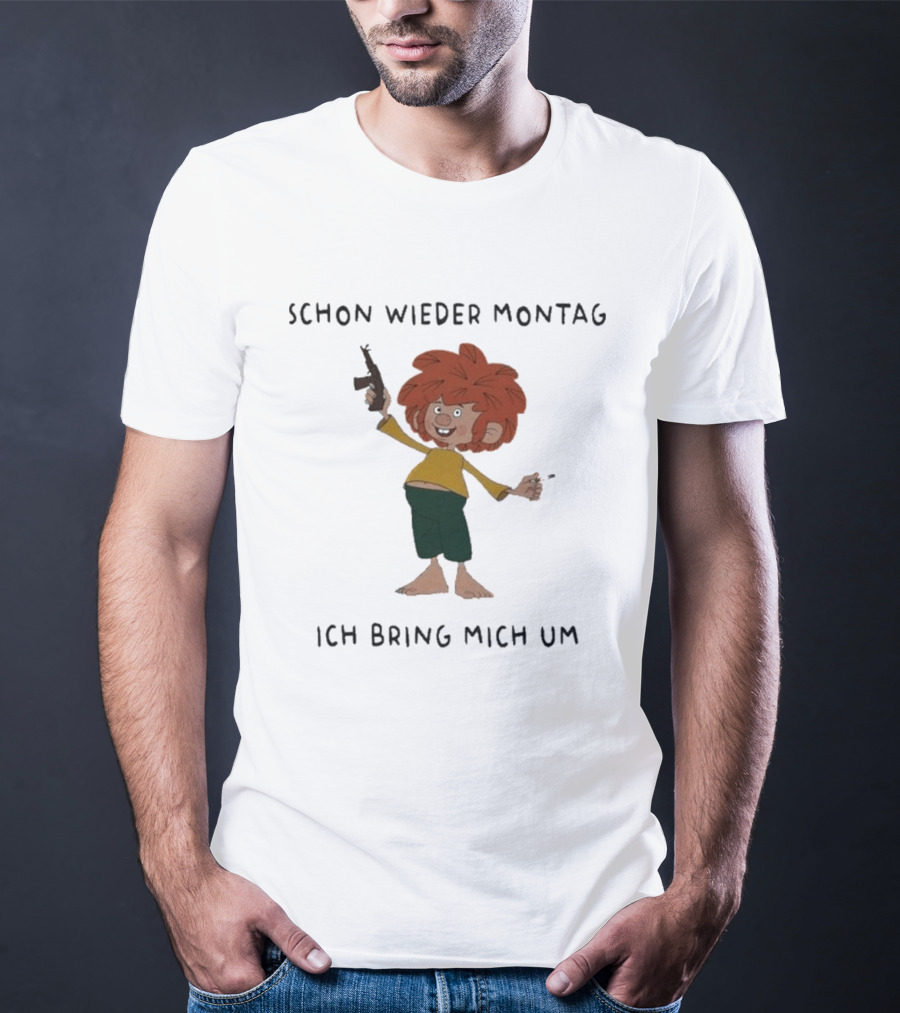 Pumuckl Schon Wieder Montag Ich Bring Mich Um Monday Again T-Shirt