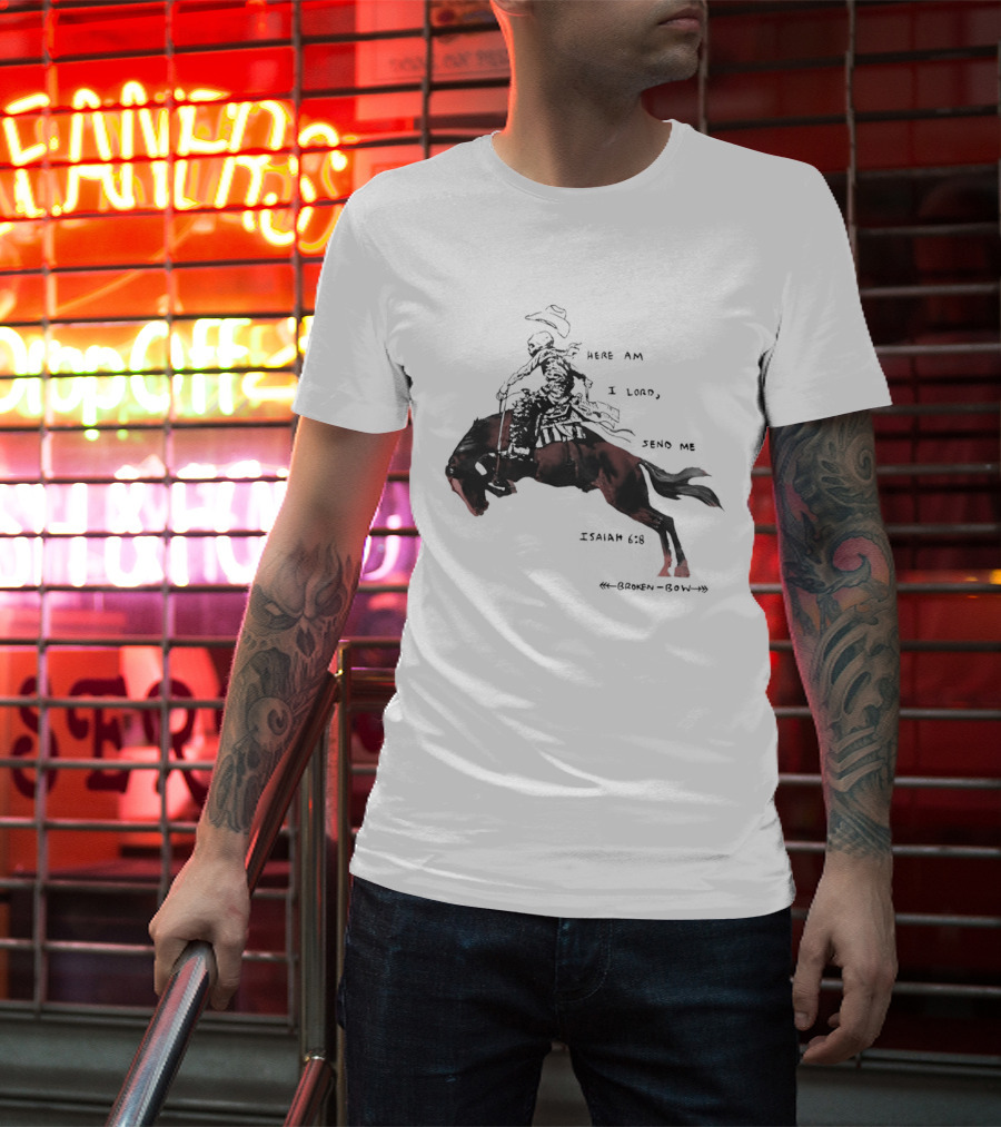 Here Am I Lord Send Me Isaiah Broken Bow Skeletal Cowboy Riding Horse T-Shirt
