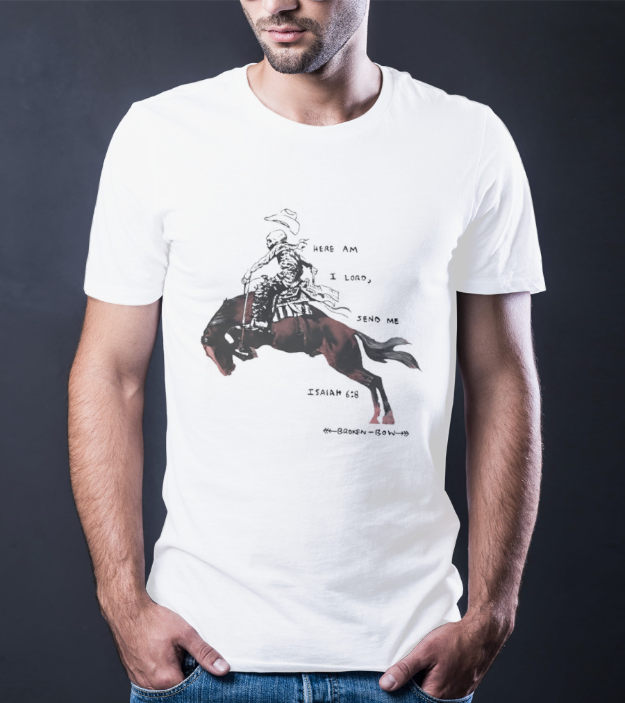 Here Am I Lord Send Me Isaiah Broken Bow Skeletal Cowboy Riding Horse T-Shirt