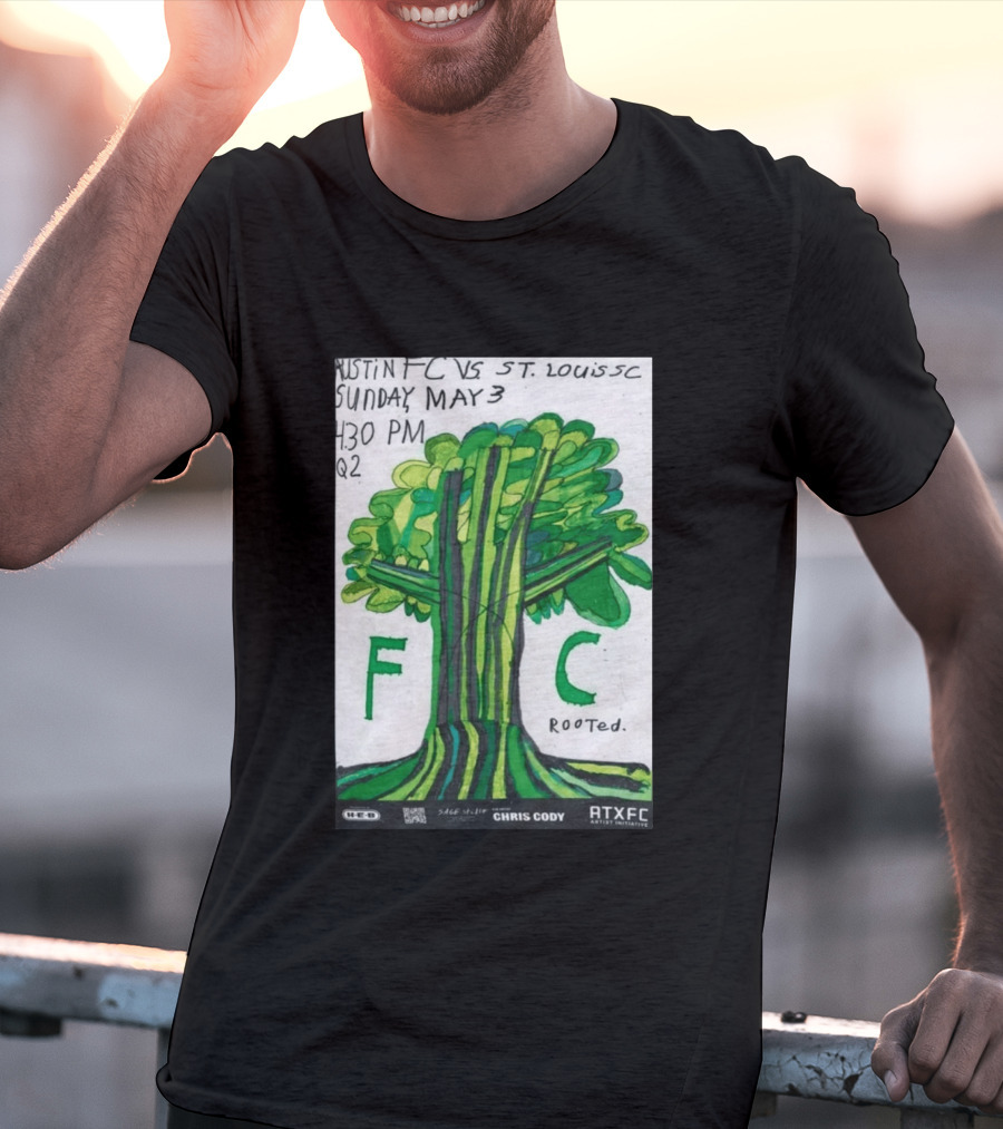 Austin FC Vs ST. Louis SC May 3 4:30 PM Q2 Rooted ATXFC Artist Initiative Chris Cody T-Shirt