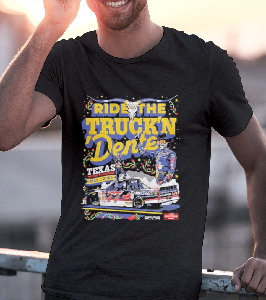 Ride The Truck'n Dente Texas Win May 2023 T-Shirt
