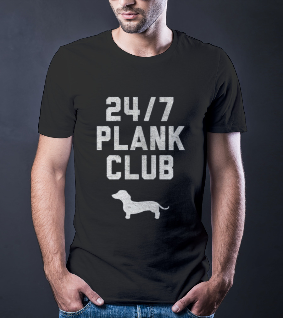 Dachshund Dog 24 7 Plank Club T-Shirt