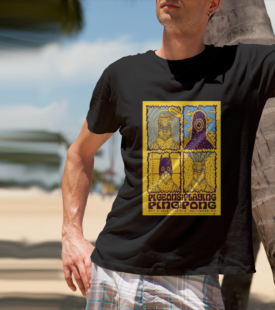 Pigeons Playing Ping Pong May 3 2026 Baltimore MD Jim Can Coo Created By Derek Murphy One Drop Design Studio T-Shirt