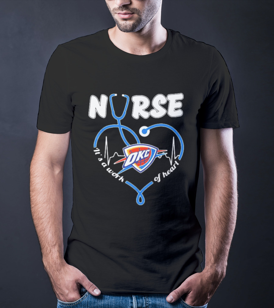 Oklahoma City Thunder Nurse Heartbeat It's A Work Of Heart T-Shirt