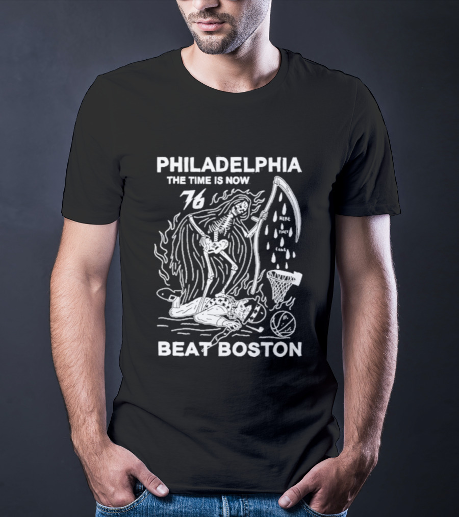 Philadelphia The Time Is Now Beat Boston 76 T-Shirt