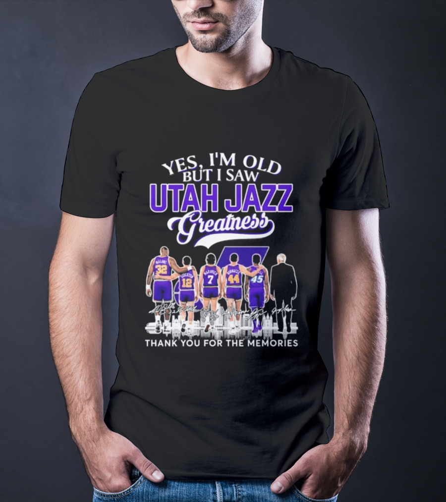 Yes I'm Old But I Saw Utah Jazz Greatness Thank You For The Memories T-Shirt