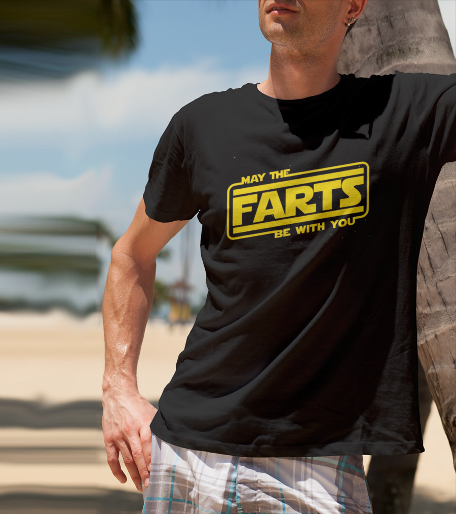May The Farts Be With You Star Wars T-Shirt