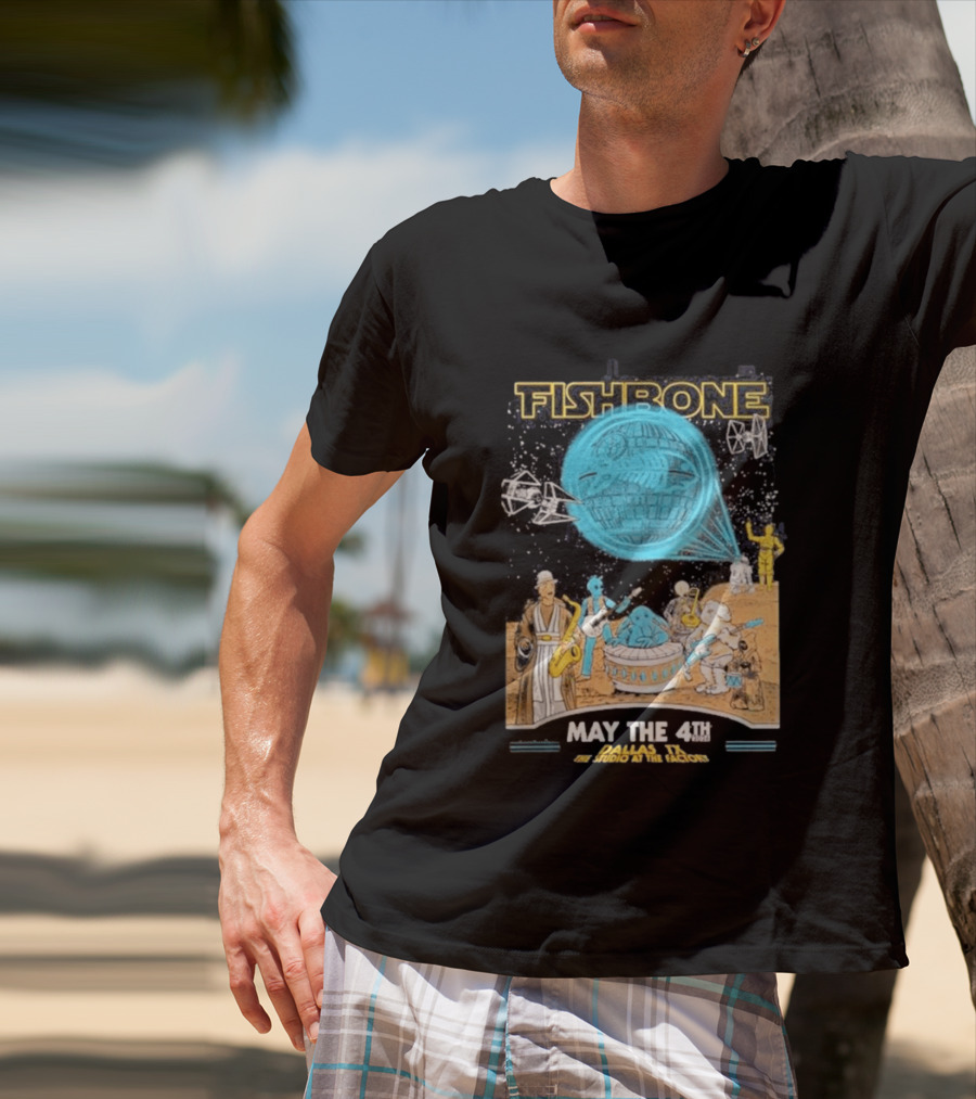 Fishbone Star Wars Day Dallas Texas 2026 Gig May The 4th Be With You At The Studio At The Factory T-Shirt
