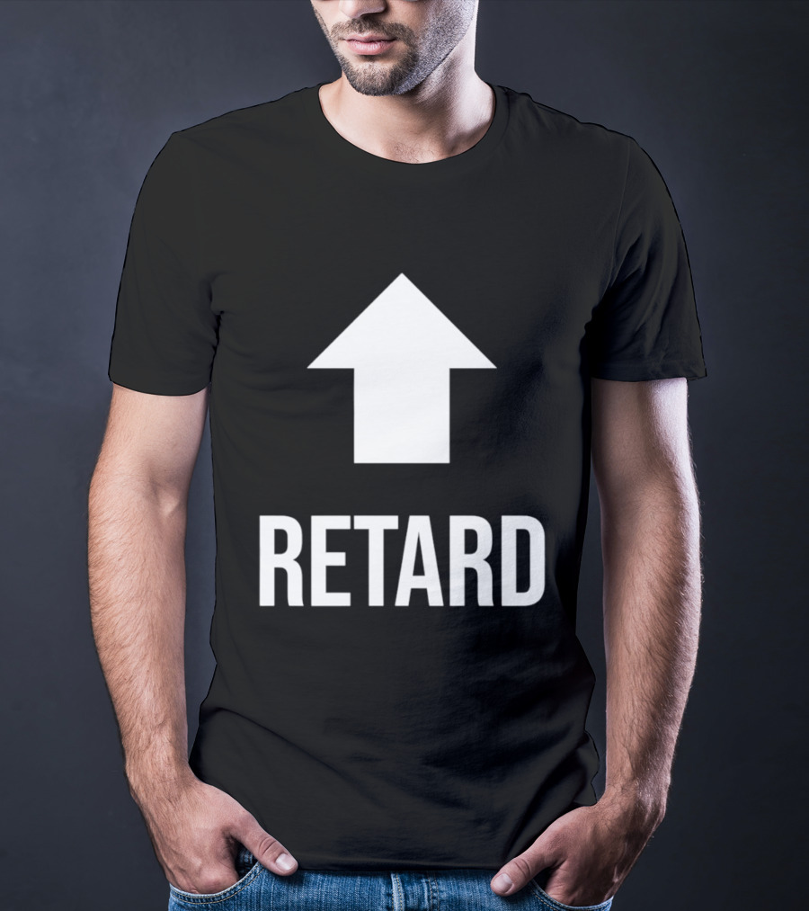 Retard Up Sans Serif T-Shirt