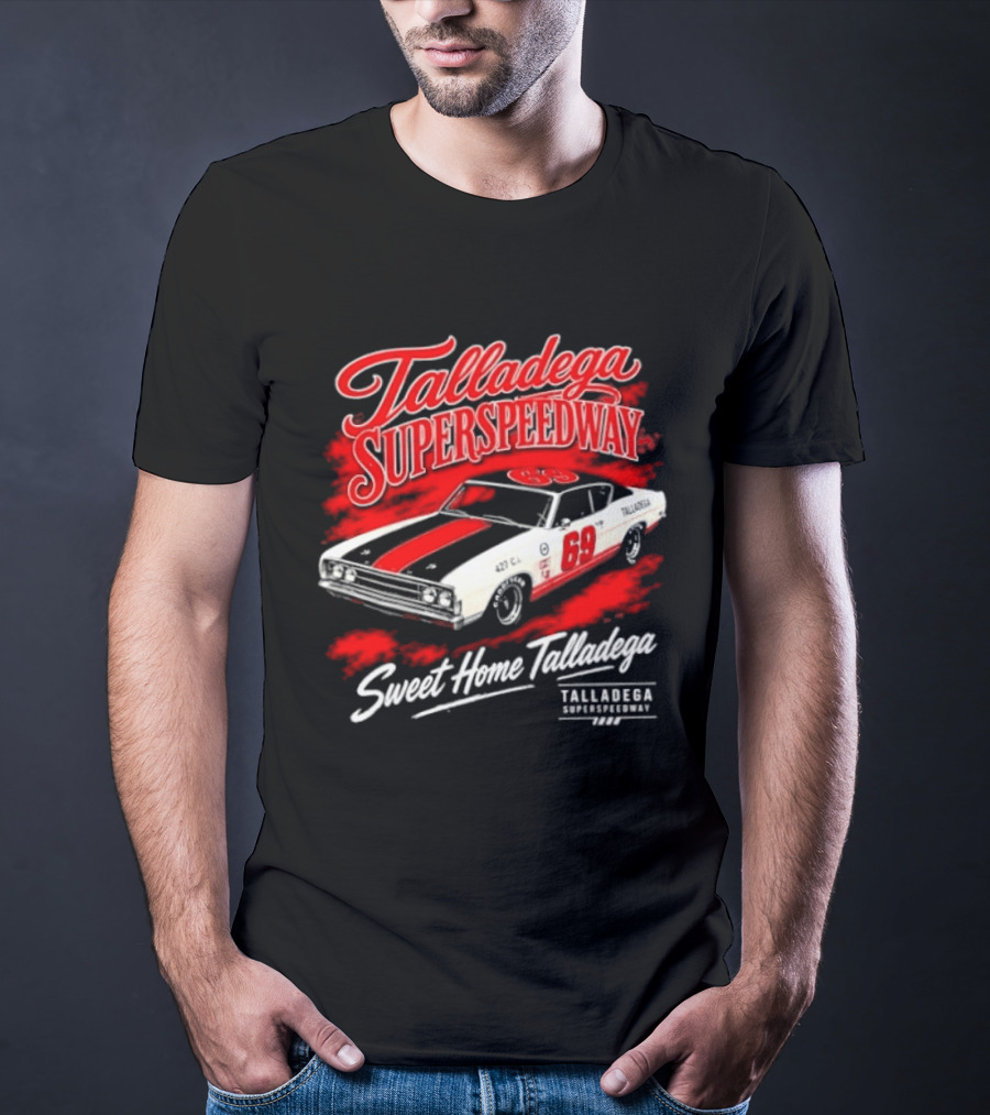 Talladega Superspeedway Sweet Home Talladega 69 Racing Car T-Shirt