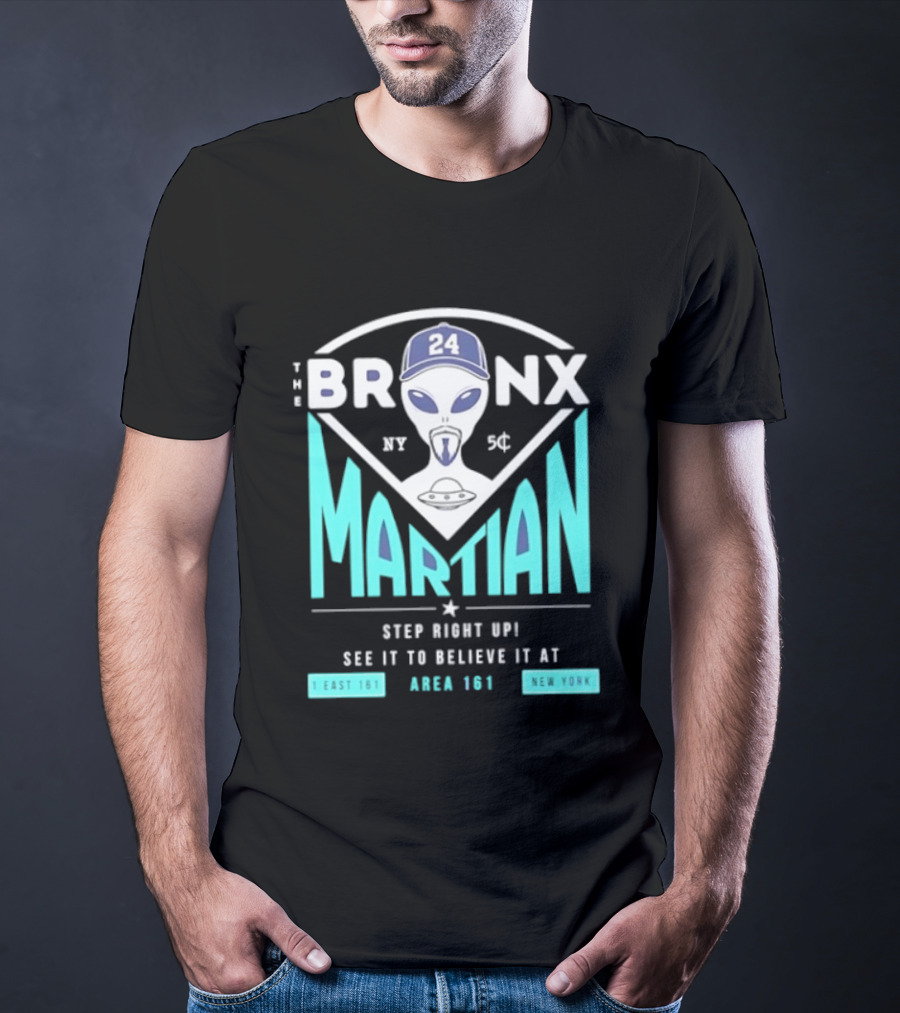 The Bronx Martian Jasson Domínguez 24 Step Right Up See It To Believe It At Area 161 Baseball New York T-Shirt