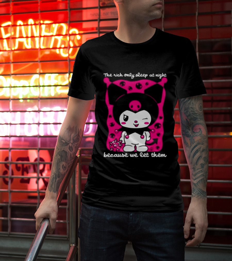 The Rich Only Sleep At Night Because We Let Them Cat T-Shirt