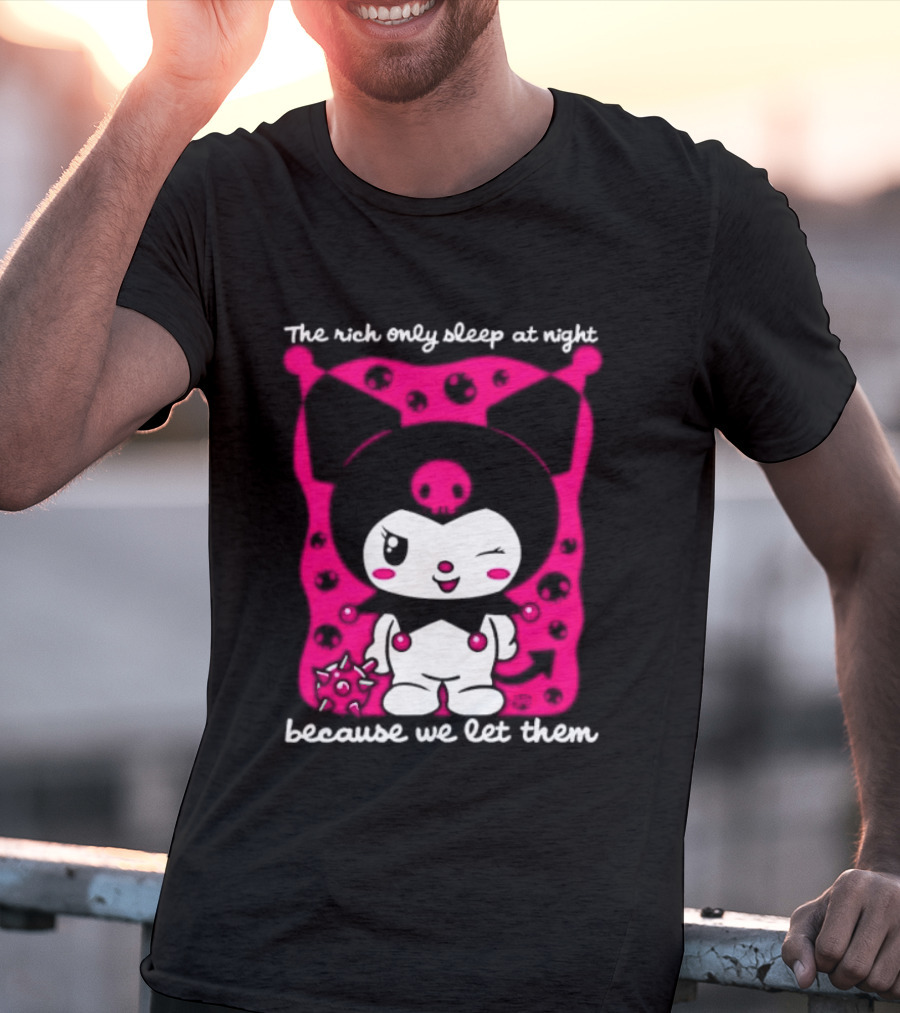 The Rich Only Sleep At Night Because We Let Them Cat T-Shirt