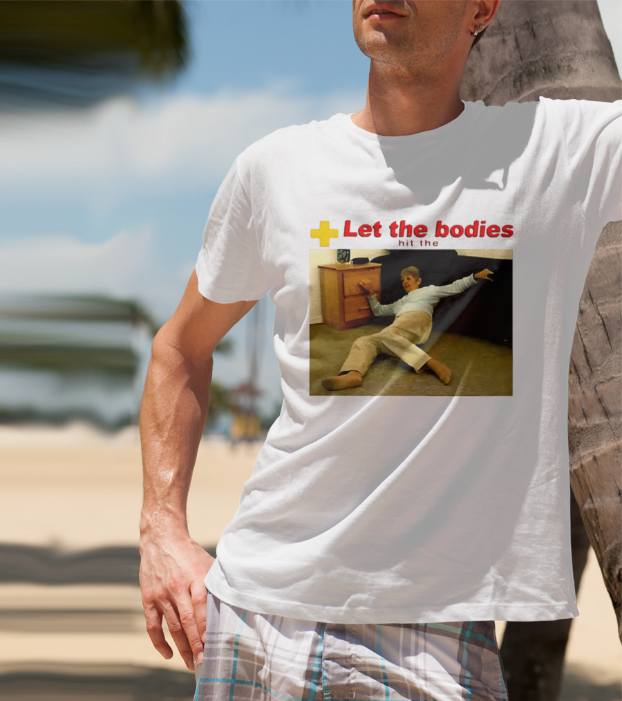 Let The Bodies Hit The Floor Meme With Woman Falling T-Shirt