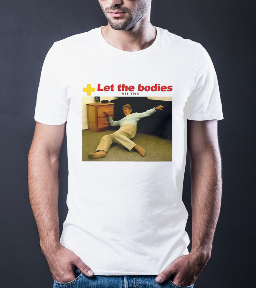 Let The Bodies Hit The Floor Meme With Woman Falling T-Shirt
