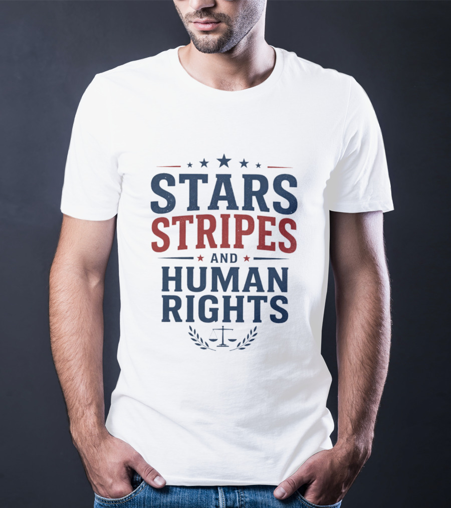 Stars Stripes And Human Rights Justice Equality American Values T-Shirt