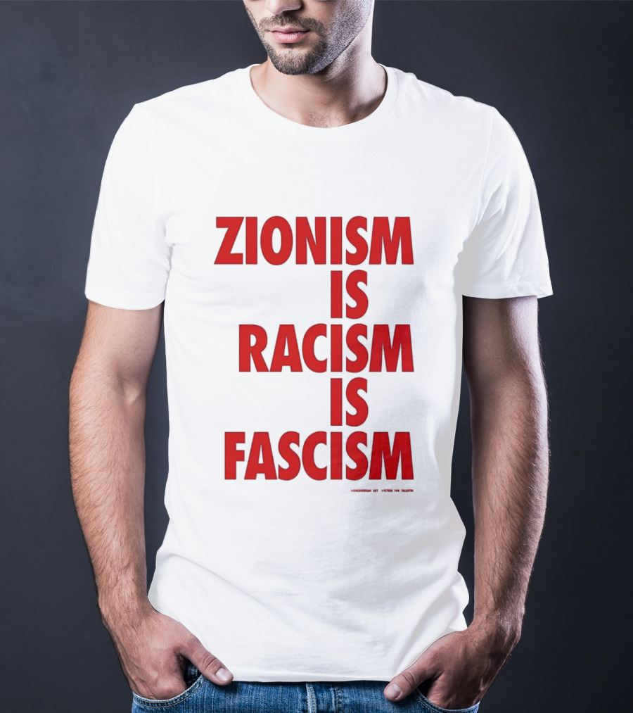 Zionism Is Racism Is Fascism 2026 Top T-Shirt