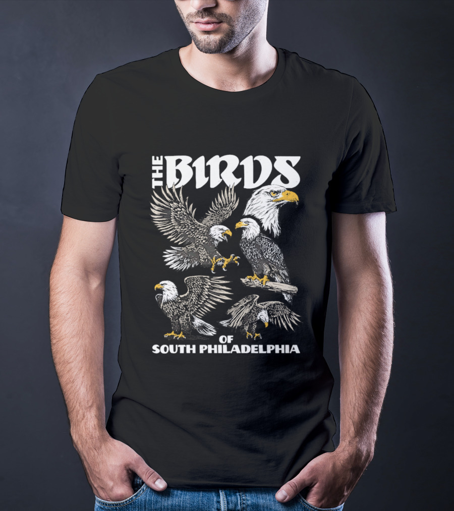 The Birds Of South Philadelphia Eagle Team Spirit T-Shirt