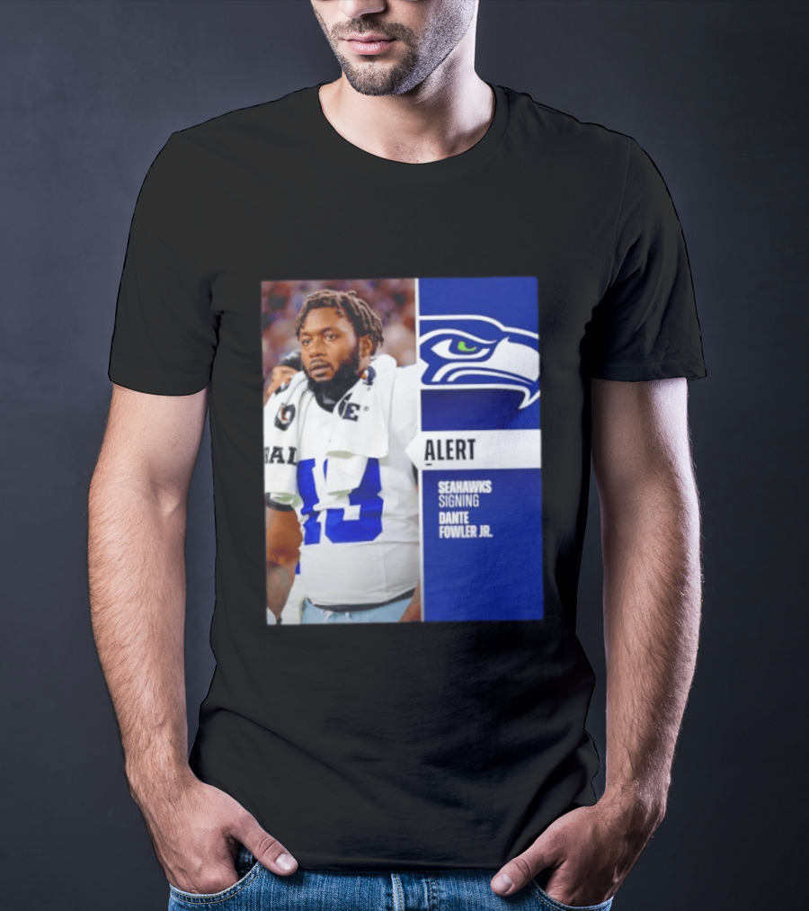 ALERT Seahawks Signing Dante Fowler Jr. T-Shirt