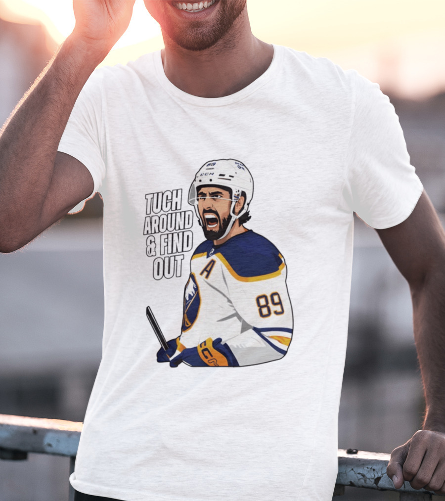 Tuch Around And Find Out Buffalo Sabres NHL Hockey 2026 T-Shirt