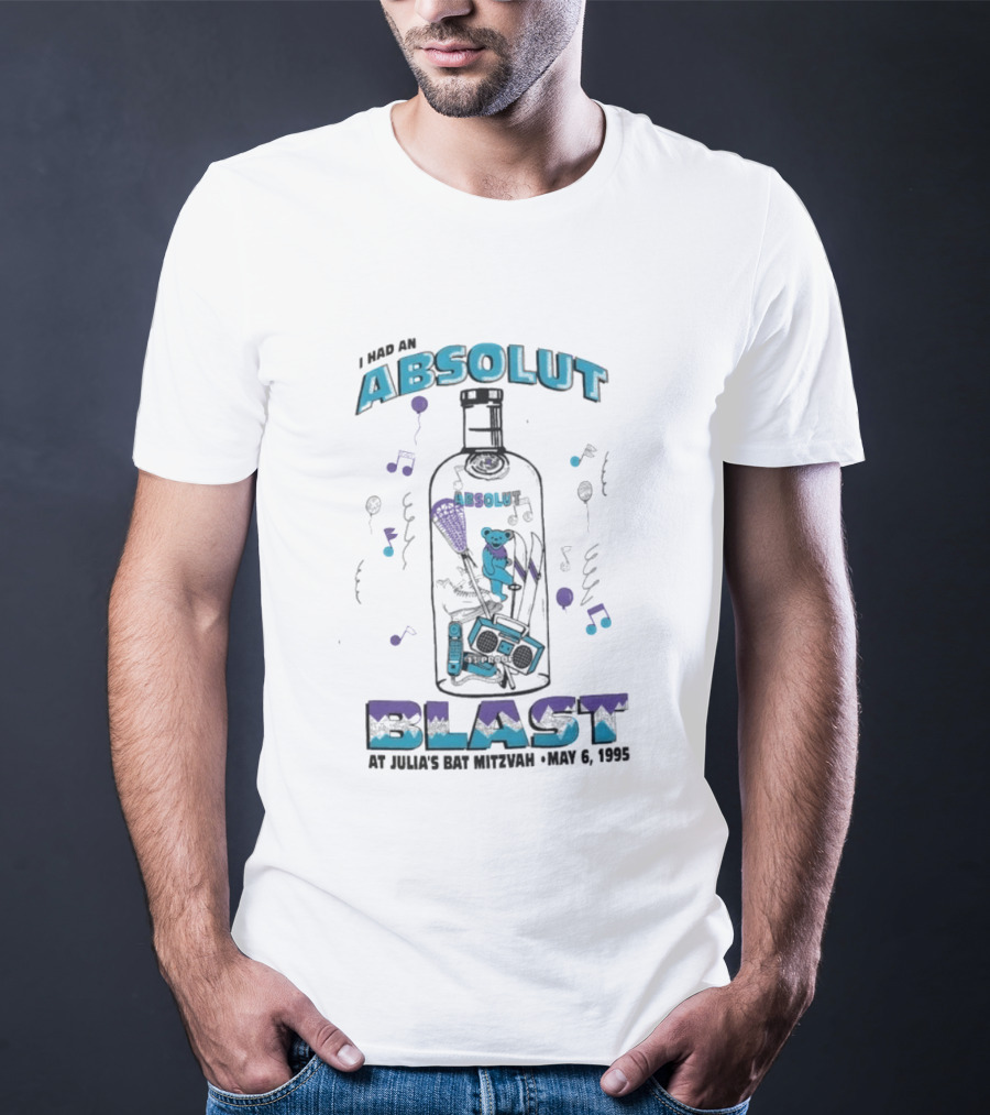 I Had Absolut Blast May 6 1995 Julia's Bat Mitzvah T-Shirt