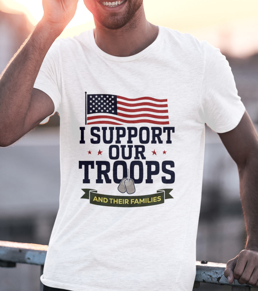 Support Our Troops And Their Families American Flag T-Shirt