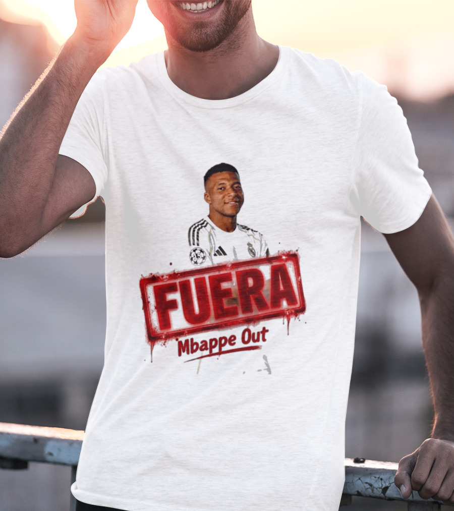 Fuera Mbappe Out Football Jersey Real Madrid T-Shirt