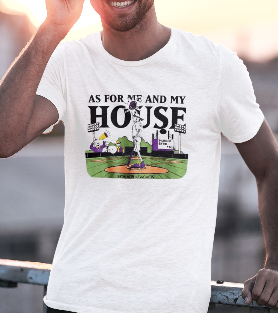 As For Me And My House Baseball Field Coordinates Parker Byrd T-Shirt