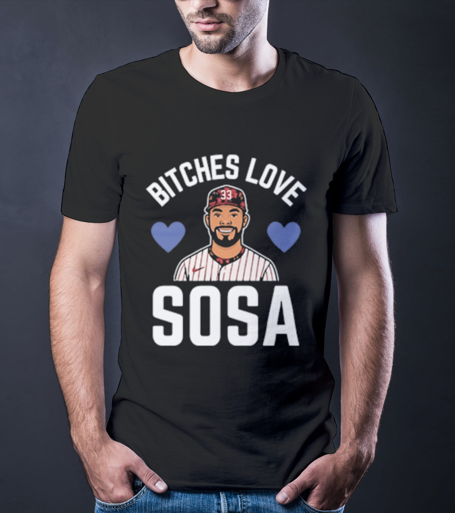 Bitches Love Sosa Edmundo Sosa Baseball Player 33 Hearts T-Shirt