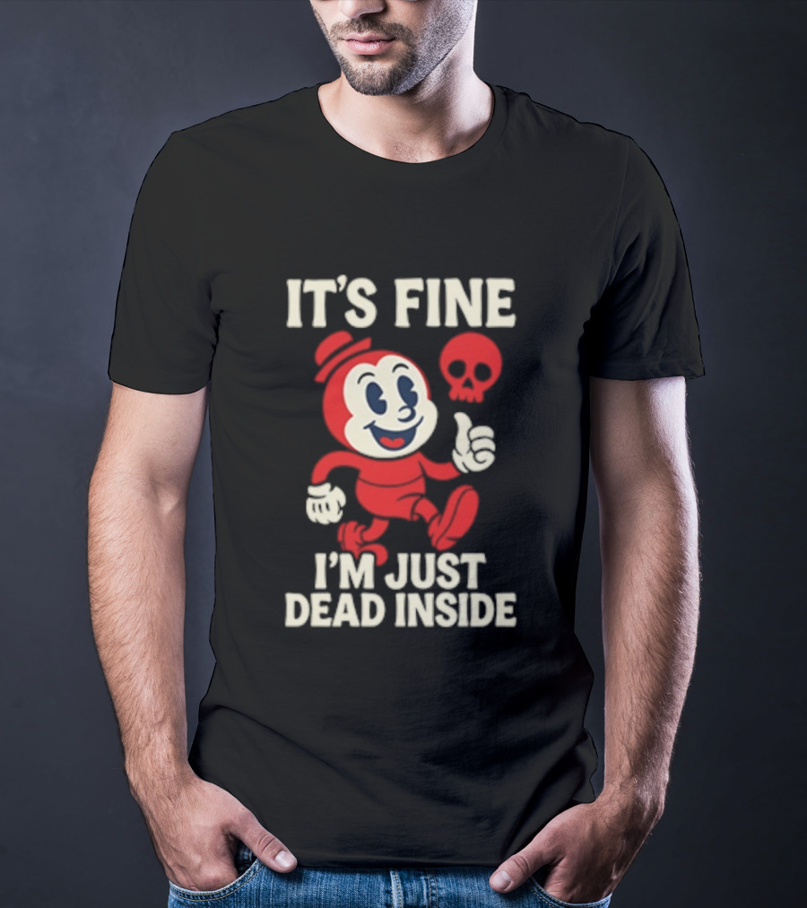 It's Fine I'm Just Dead Inside Vintage Cartoon Character With Skull T-Shirt