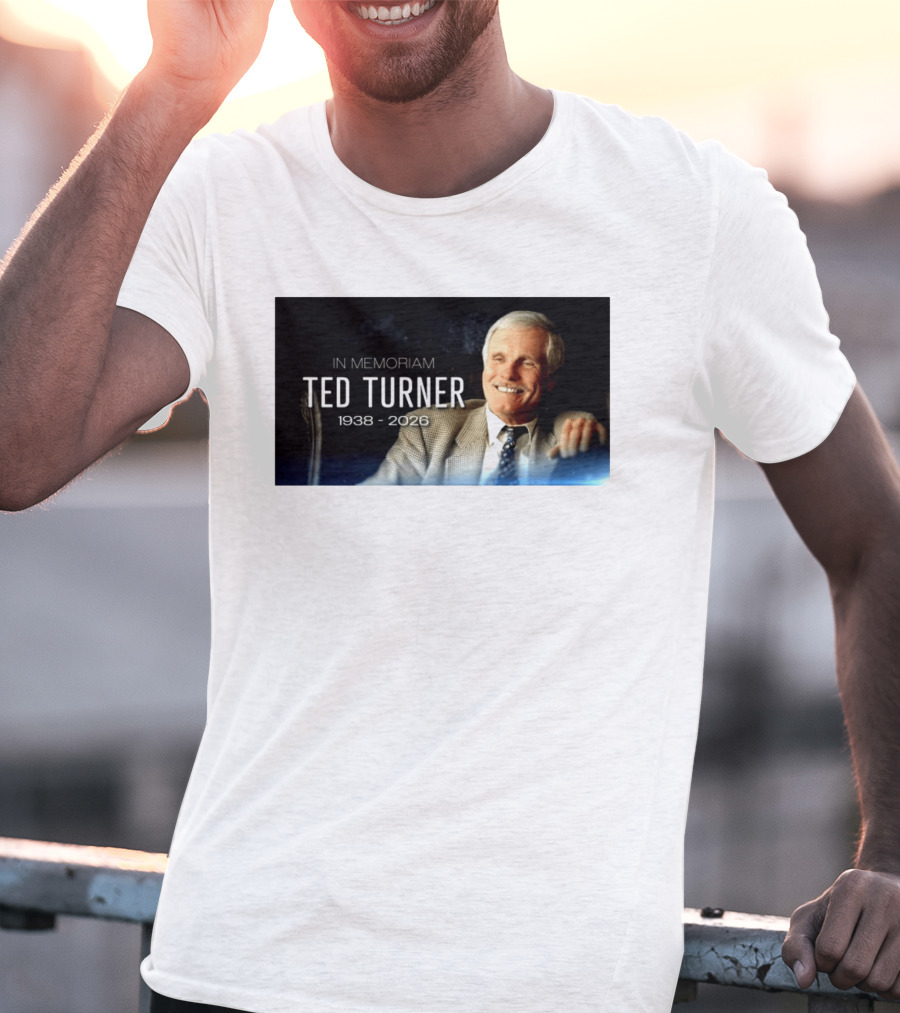 In Memoriam Ted Turner 1938 2026 T-Shirt