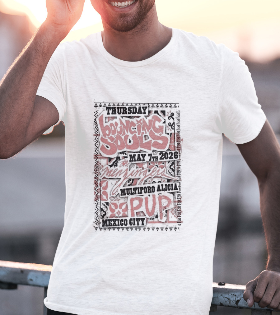 Thursday Mexico City The Bouncing Souls May 7 2026 Pup Event T-Shirt