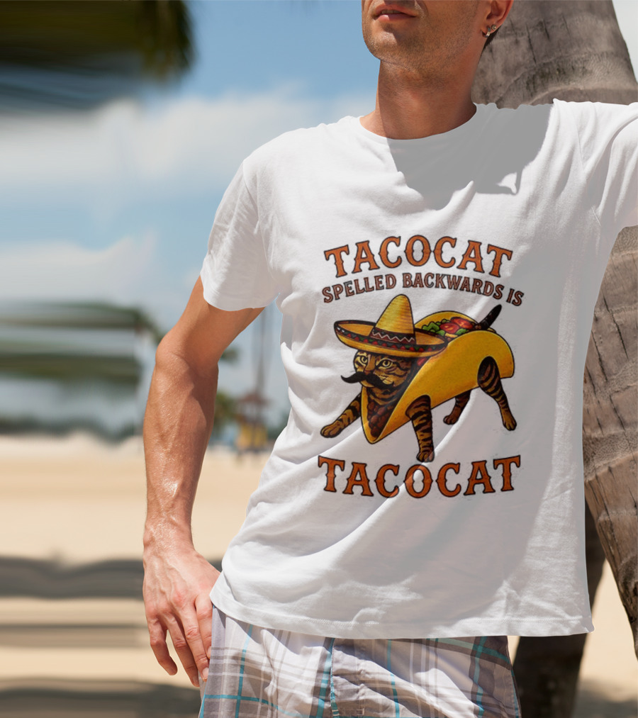 Tacocat Spelled Backwards Is Tacocat Mexican Hat Mustache Cat In Taco T-Shirt