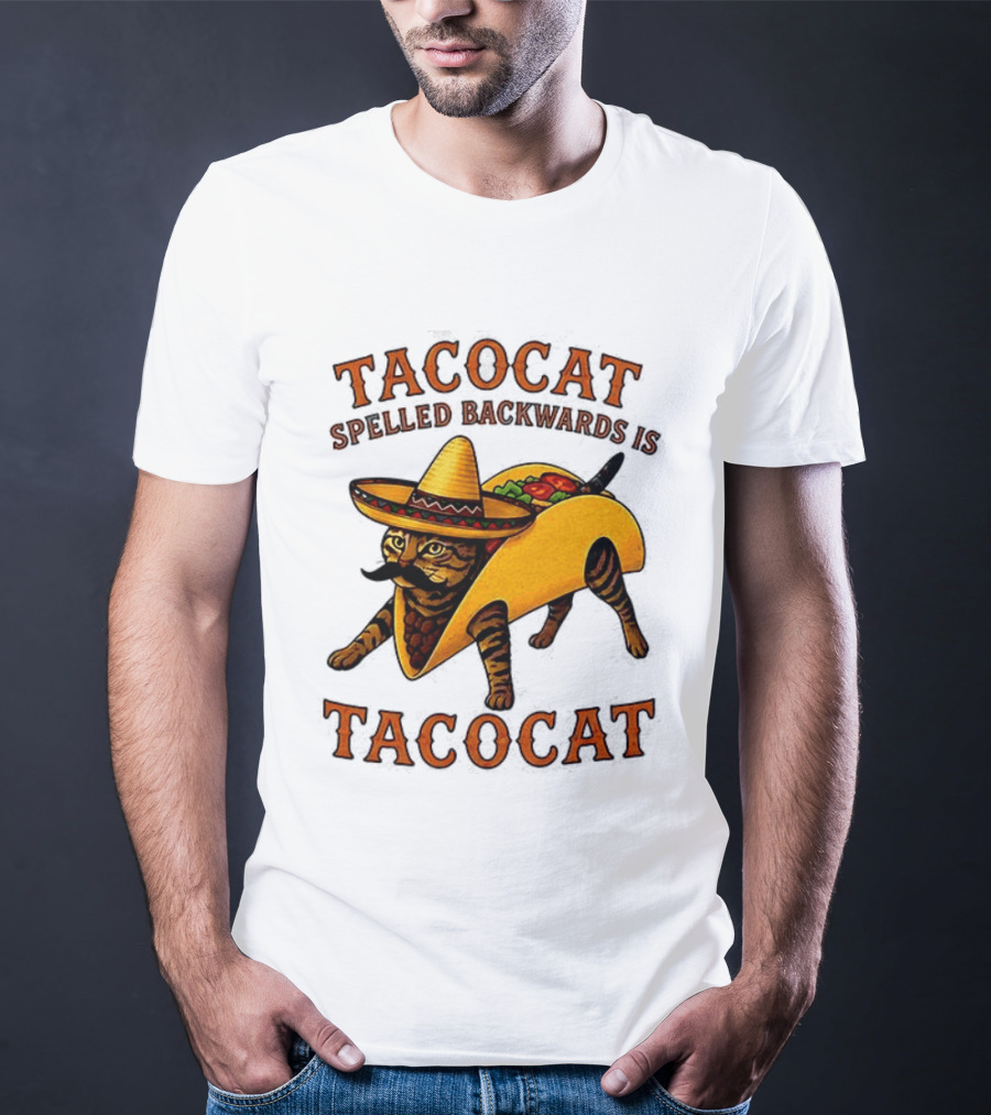 Tacocat Spelled Backwards Is Tacocat Mexican Hat Mustache Cat In Taco T-Shirt