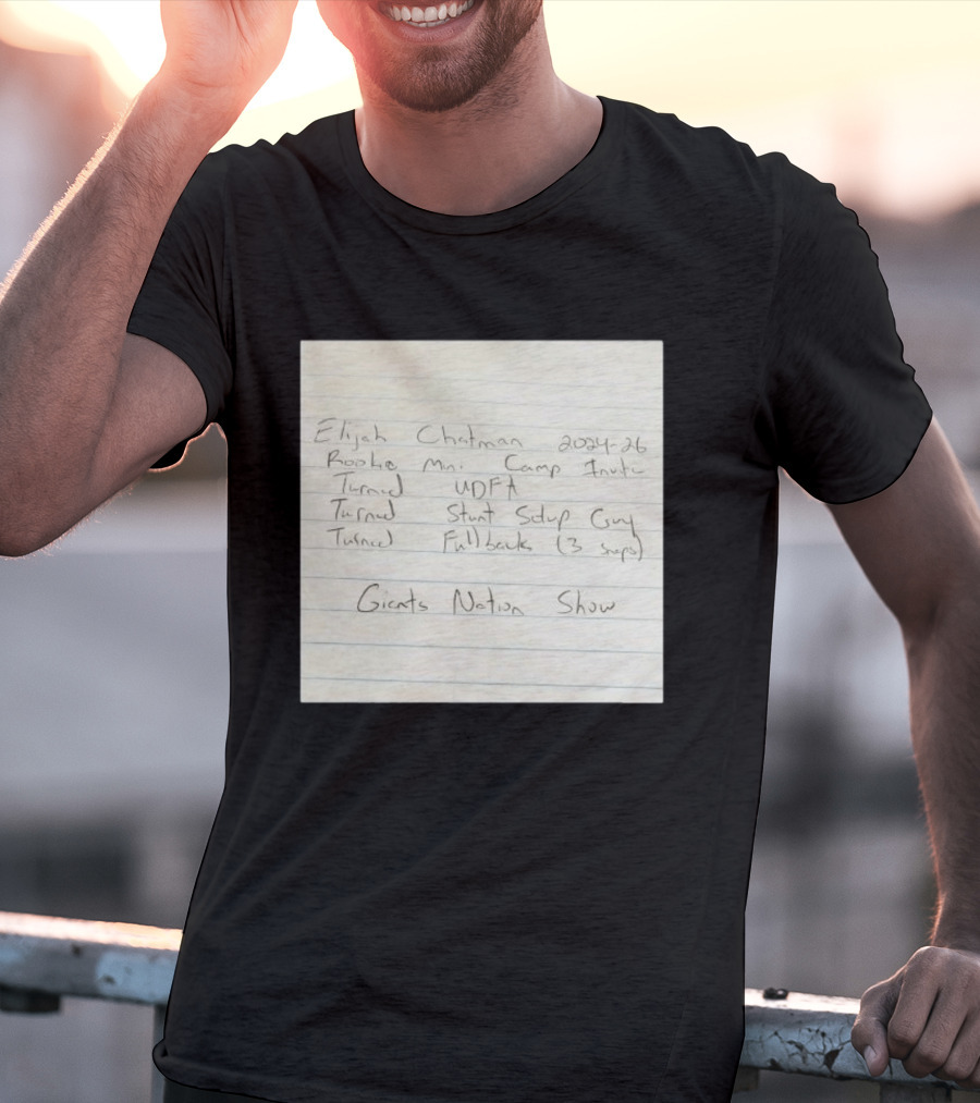 Elijah Chapman Rookie Mini Camp Invite Giants Nation Show UDFA Stunt Setup Guy Fullback T-Shirt