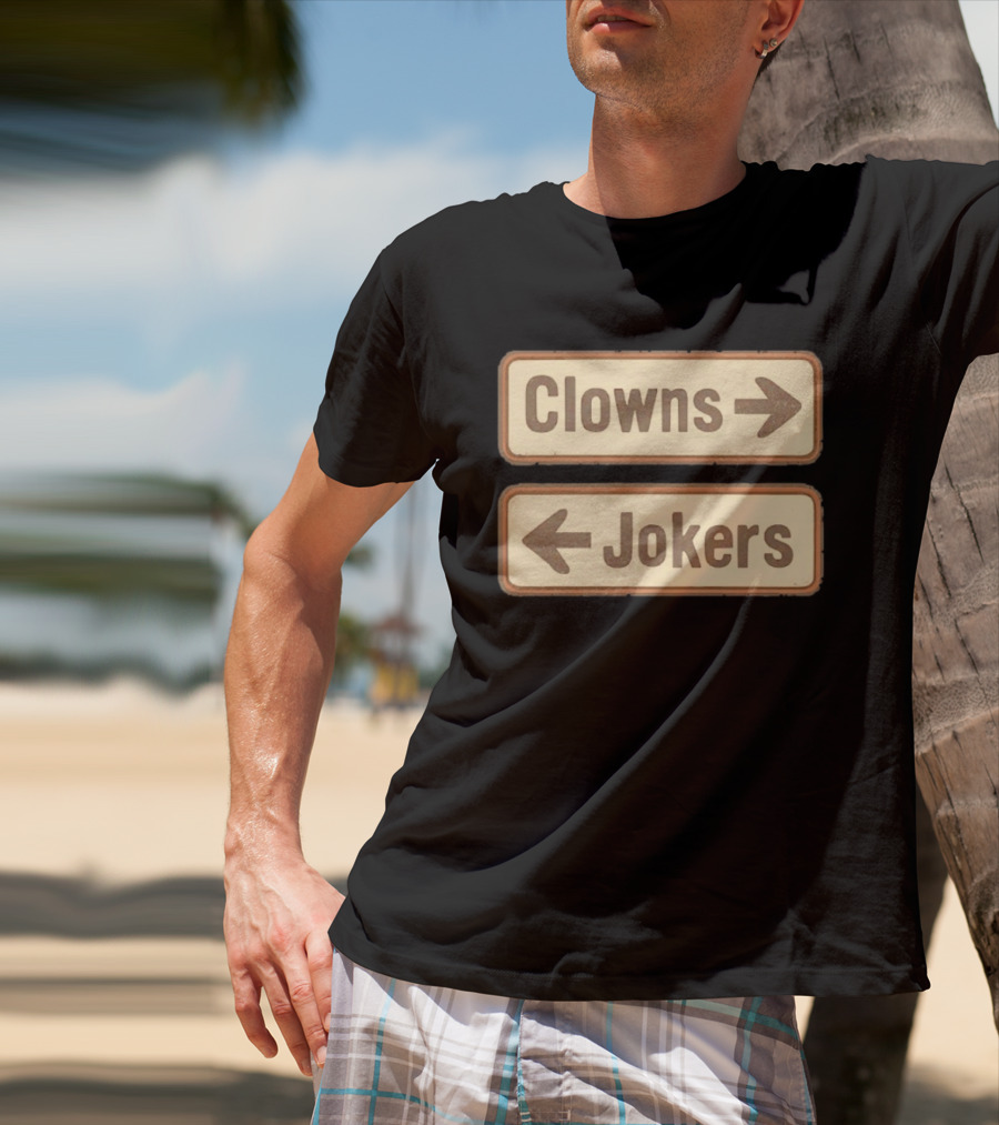 Clowns Jokers Directional Signs Vintage Humor T-Shirt