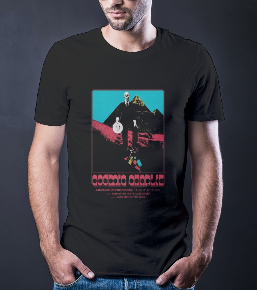 Cosmic Charlie Charleston Pour House June 11 12 2026 JRAD After Party Dark Side Of The Dead T-Shirt