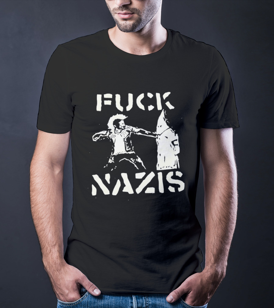 F*** Nazis Anti Racism Statement KKK Rejection T-Shirt