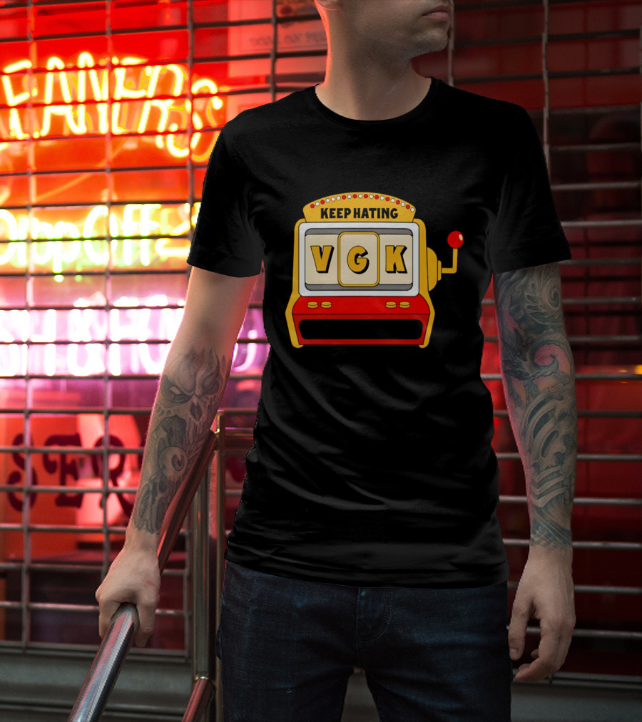 Keep Hating VGK Slot Machine T-Shirt