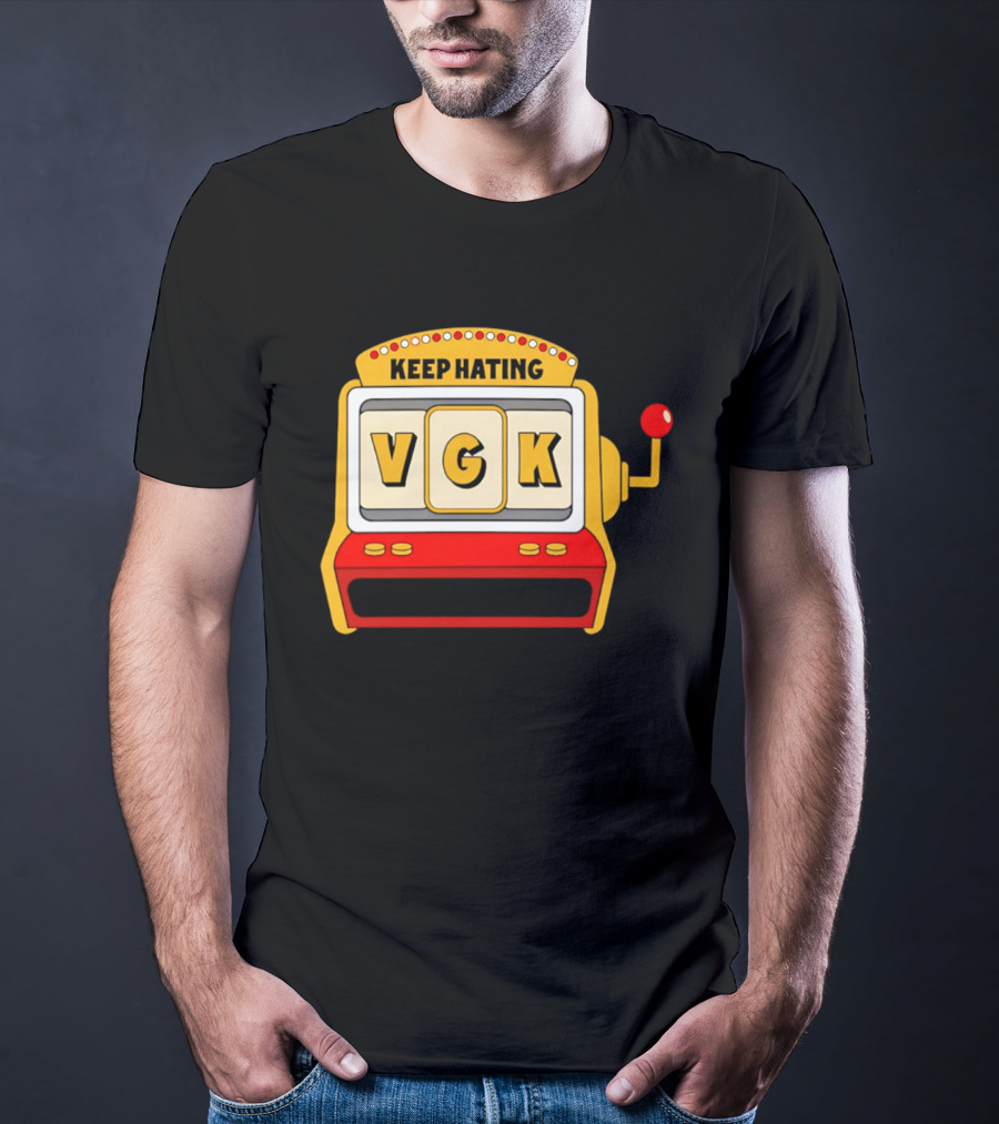 Keep Hating VGK Slot Machine T-Shirt