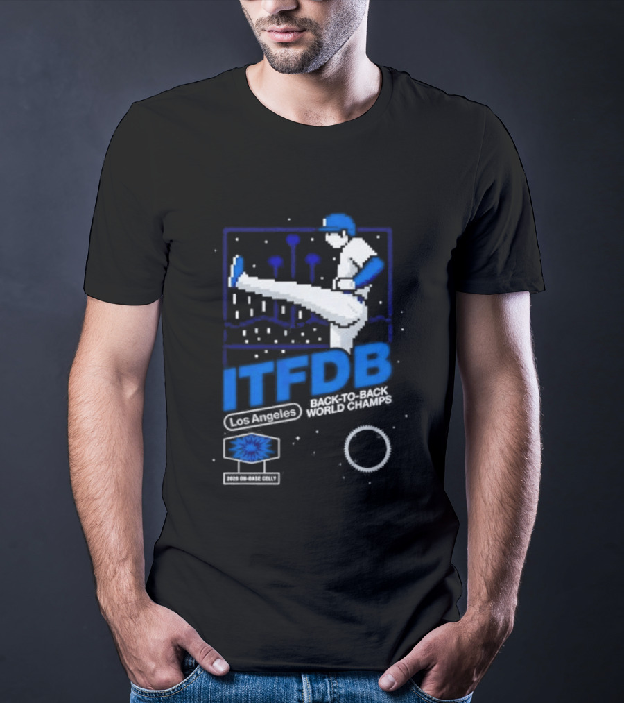 Los Angeles Dodgers ITFDB Kick Celly Back To Back World Champs T-Shirt