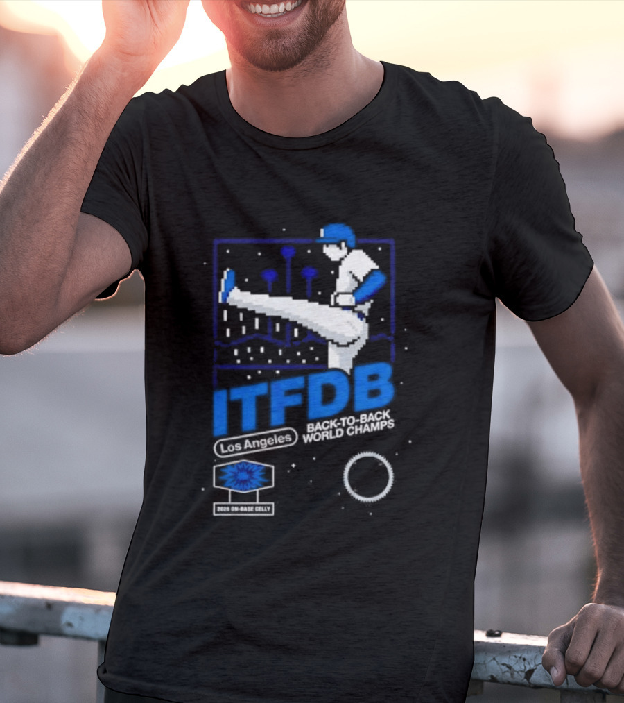 Los Angeles Dodgers ITFDB Kick Celly Back To Back World Champs T-Shirt