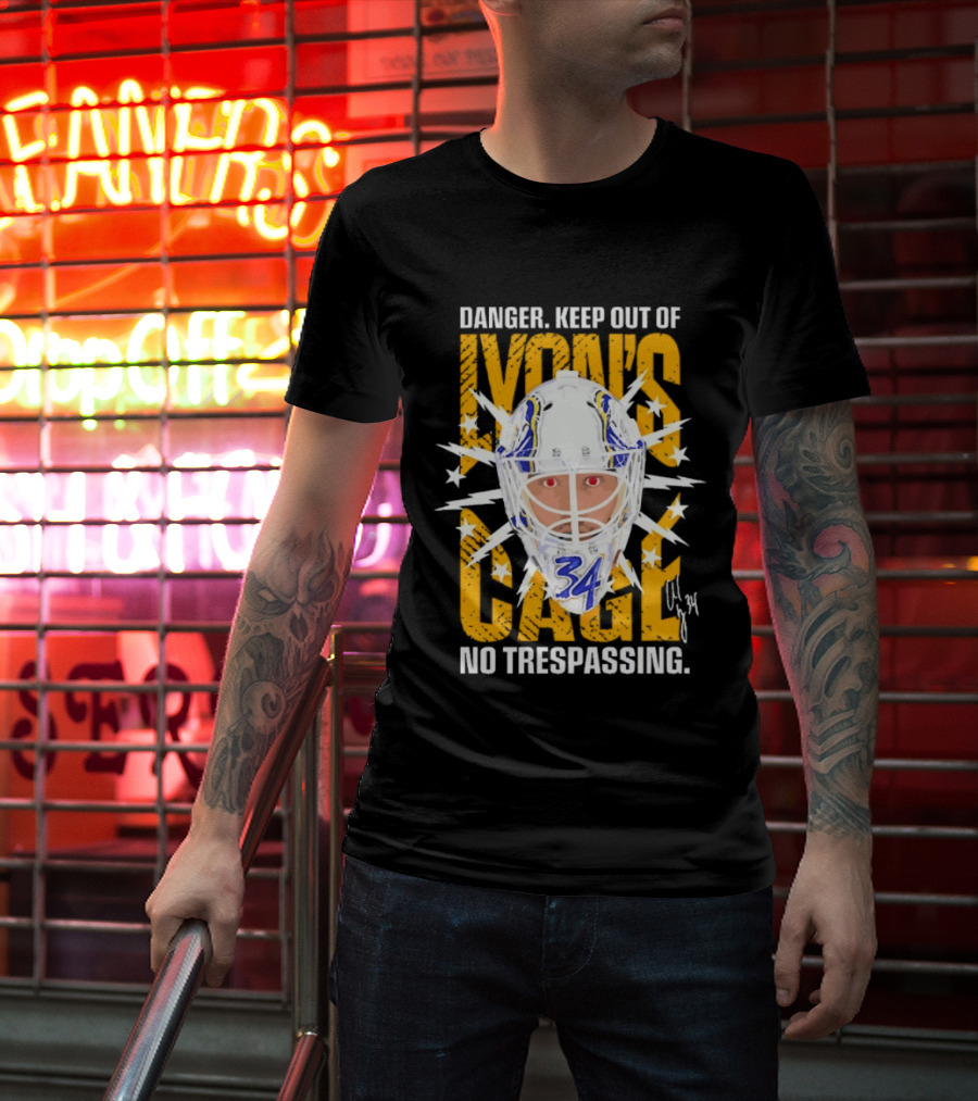Danger Keep Out Of Lyon's Cage No Trespassing Buffalo Sabres Goaltender 34 T-Shirt