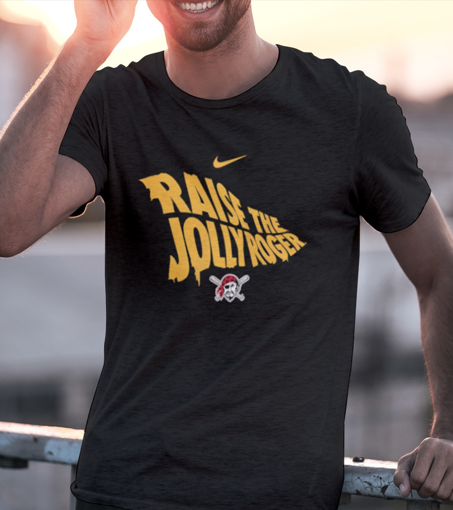 Pittsburgh Pirates Nike Raise The Jolly Roger Skull Crossbones T-Shirt