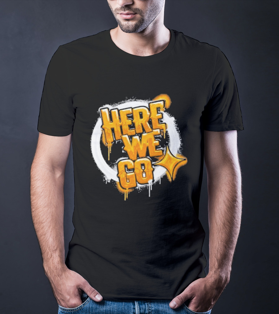 Pittsburgh Steelers Here We Go Yellow Graffiti Text With Star T-Shirt