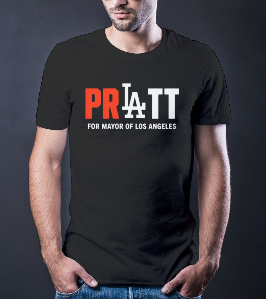 PRATT LA Style For Mayor Of Los Angeles T-Shirt
