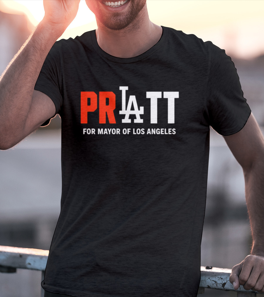 PRATT LA Style For Mayor Of Los Angeles T-Shirt