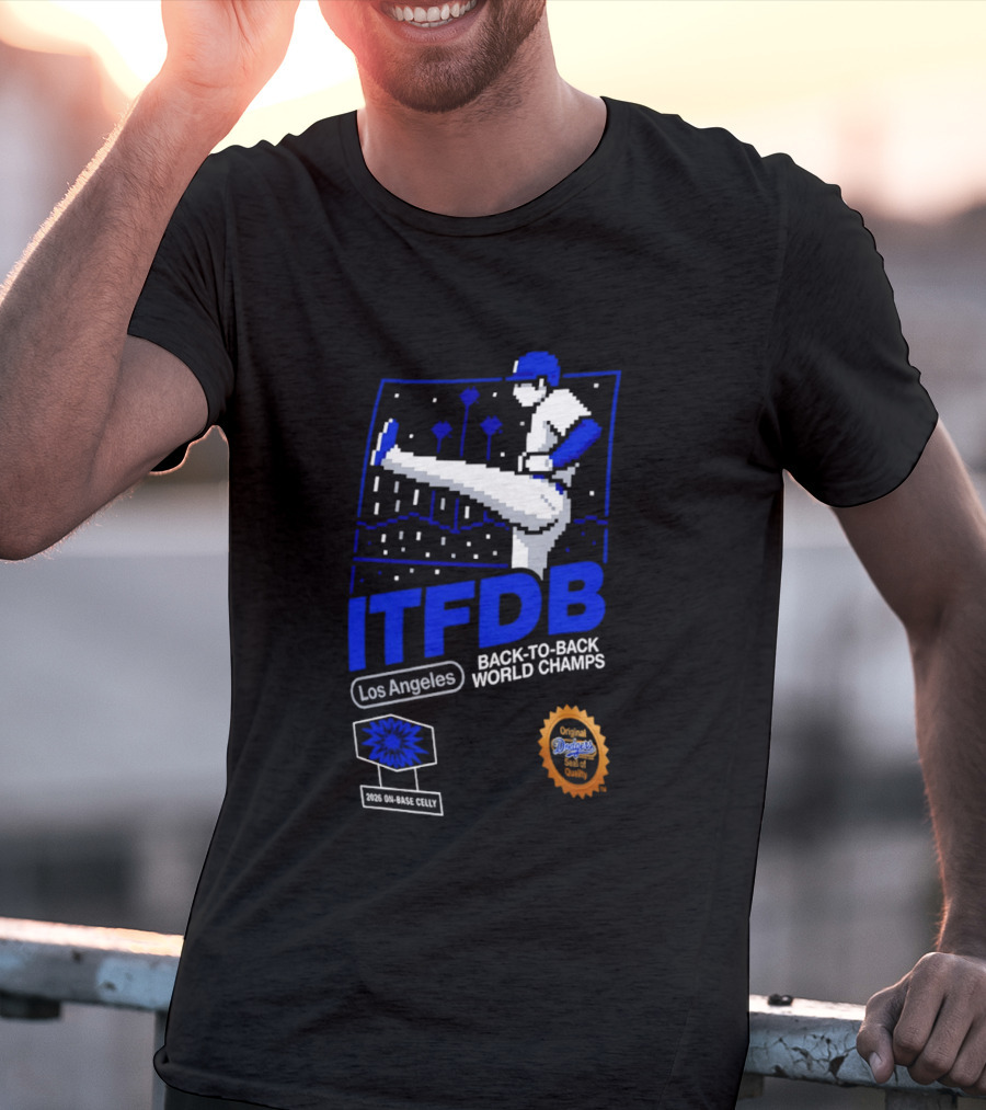 Los Angeles ITFDB Back To Back World Champs Dodgers T-Shirt